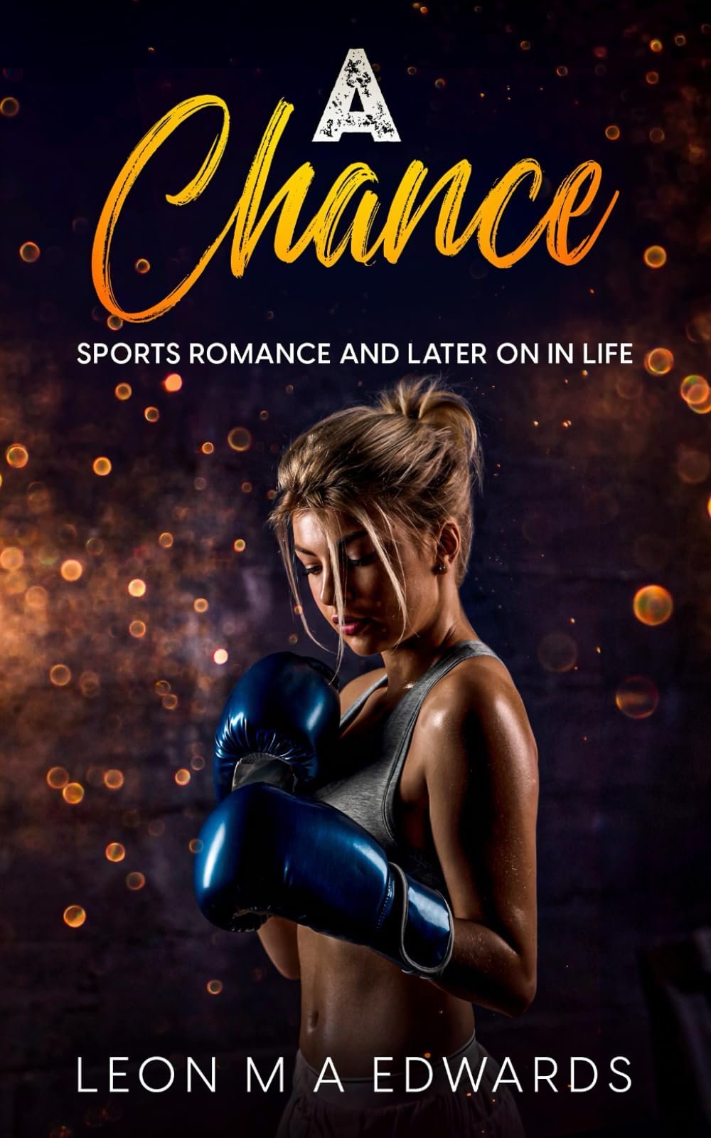 A Chance by Leon M A Edwards