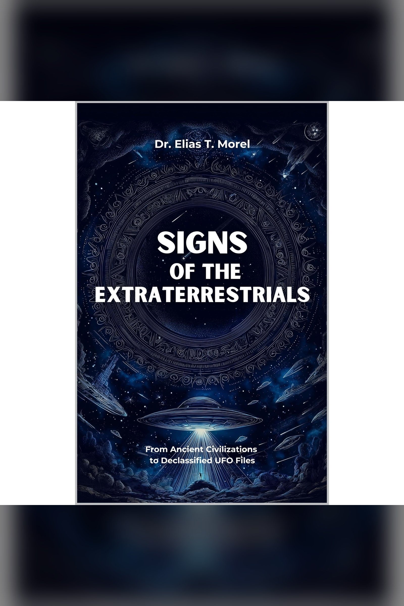 Signs of the Extraterrestrials by Elias Morel