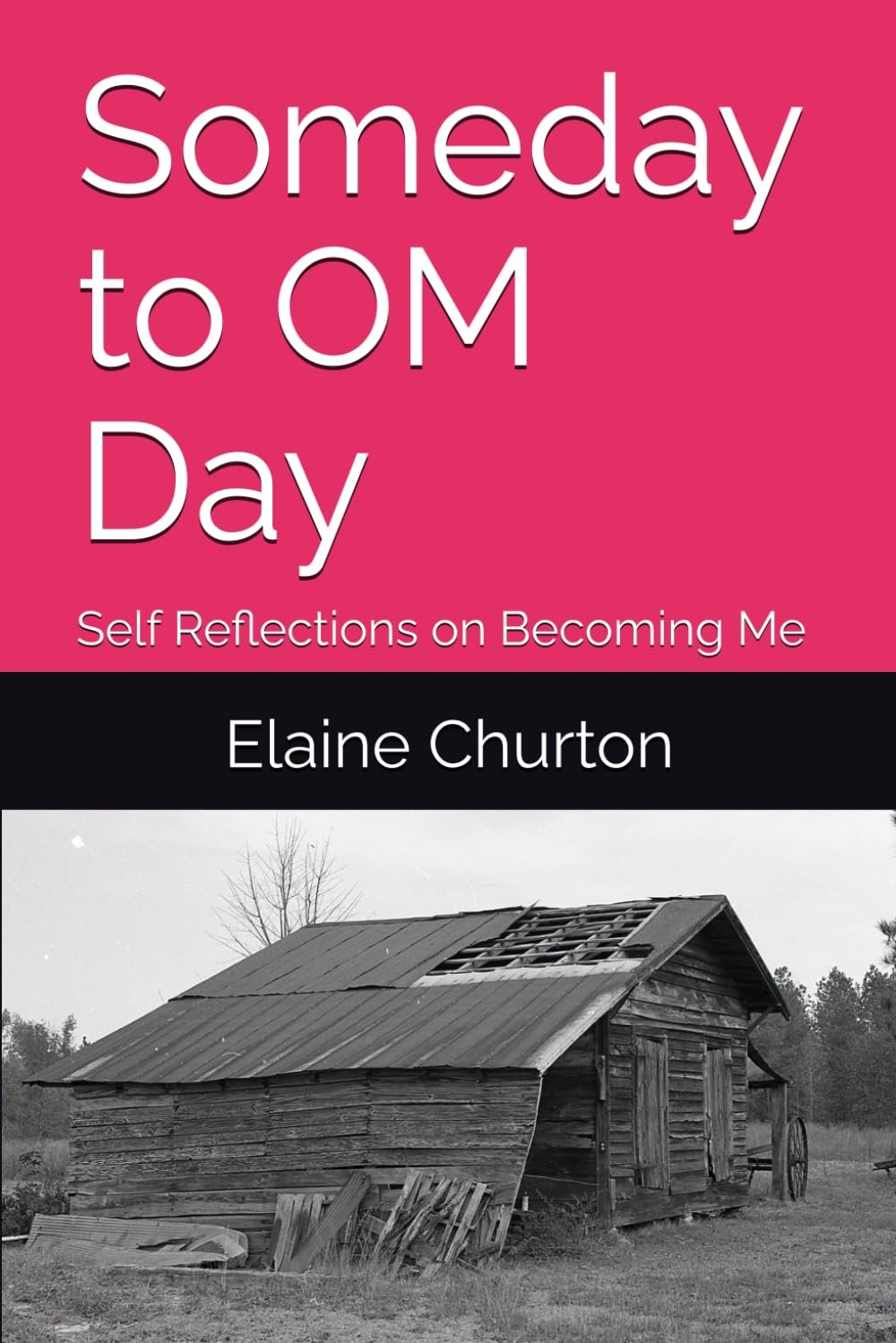 Someday to OM Day by Elaine Churton